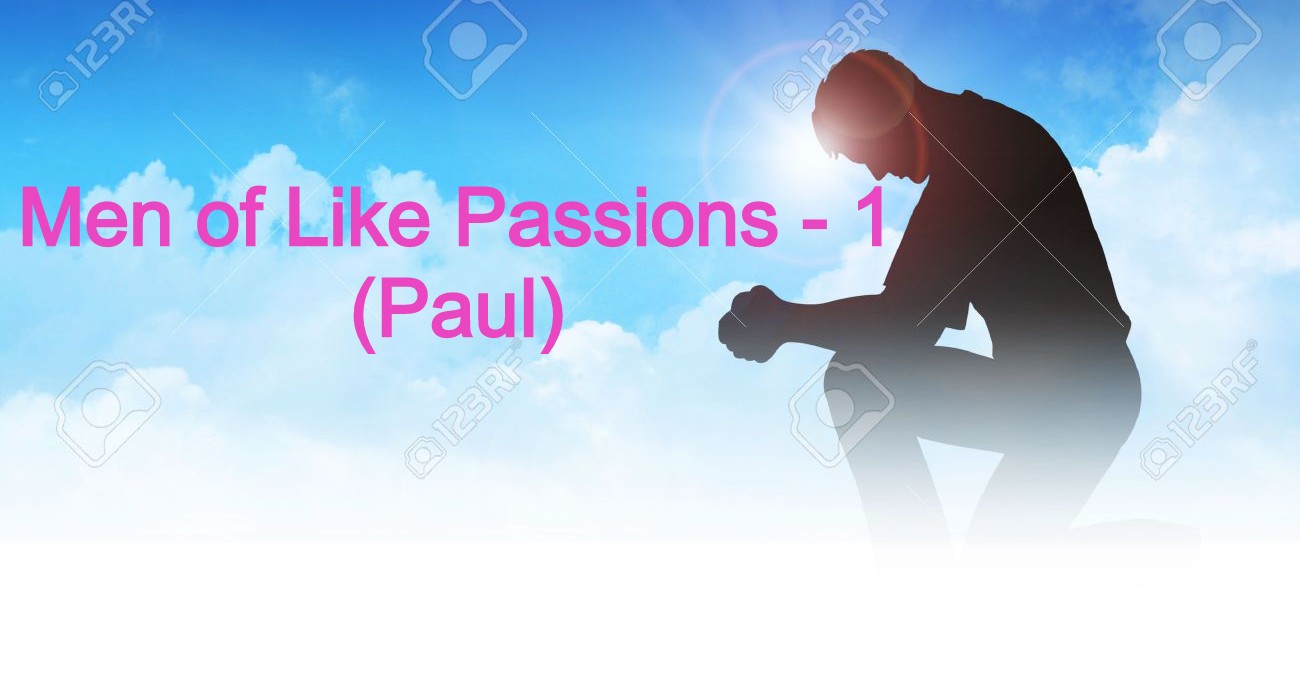 Men Of Like Passions 1 Paul Treasure Land